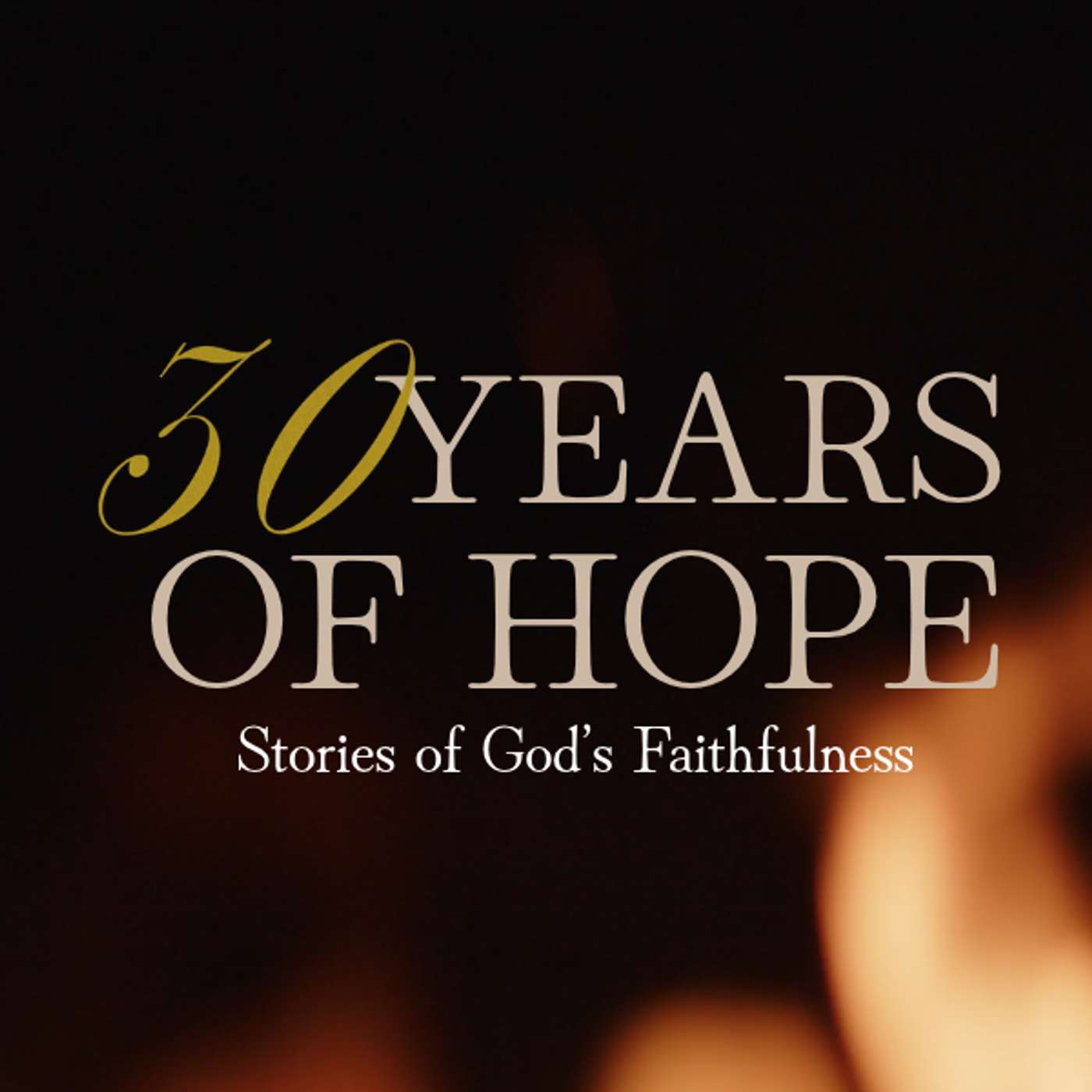 Special Episode: 30 Years of Hope