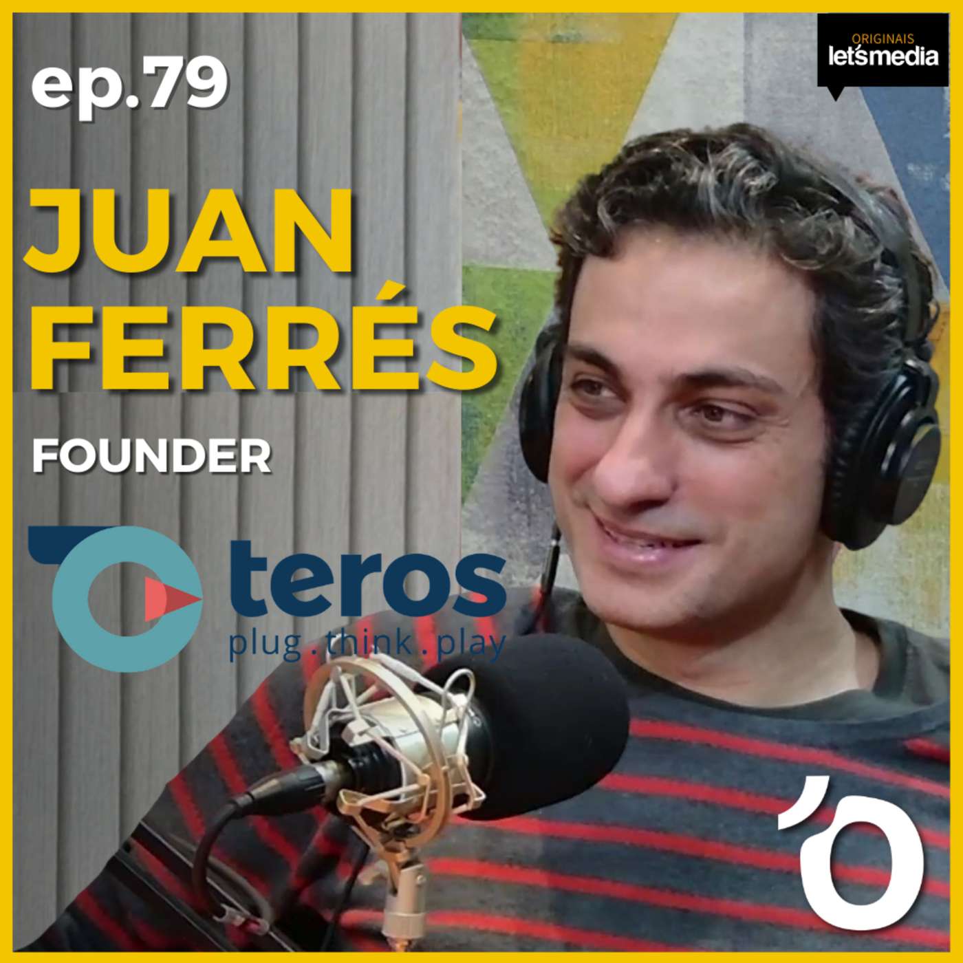 JUAN FERRÉS - FOUNDER @ TEROS - LET'S OPEN PODCAST #079