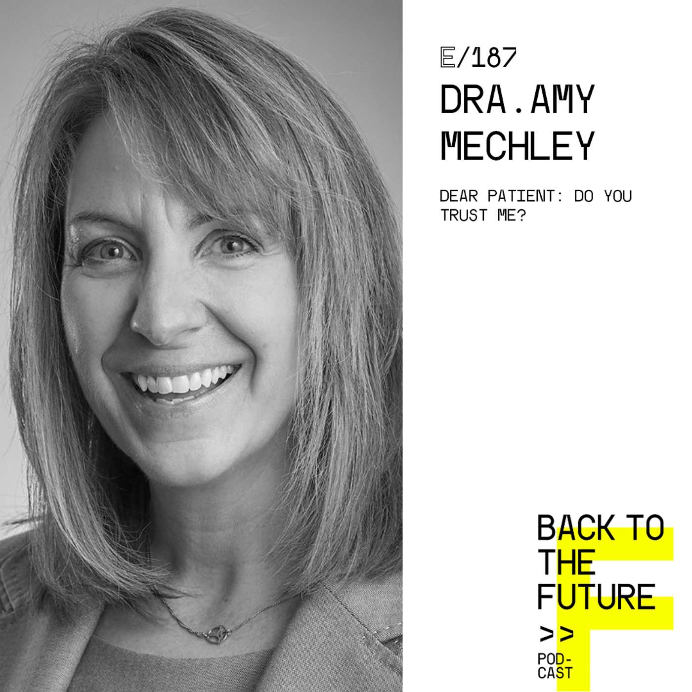#187 Dra. Amy Mechley - Dear Patient: Do you trust me? episode artwork