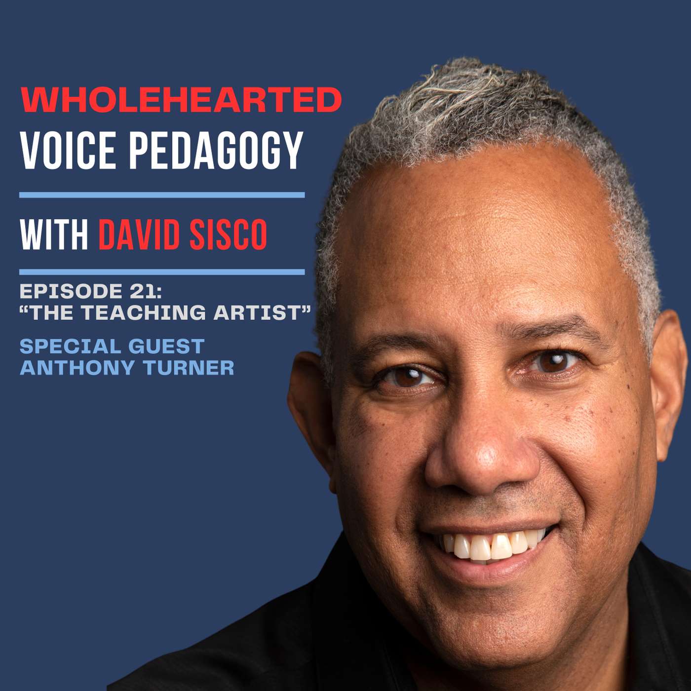 Ep. 21 - "The Teaching Artist" with Anthony Turner