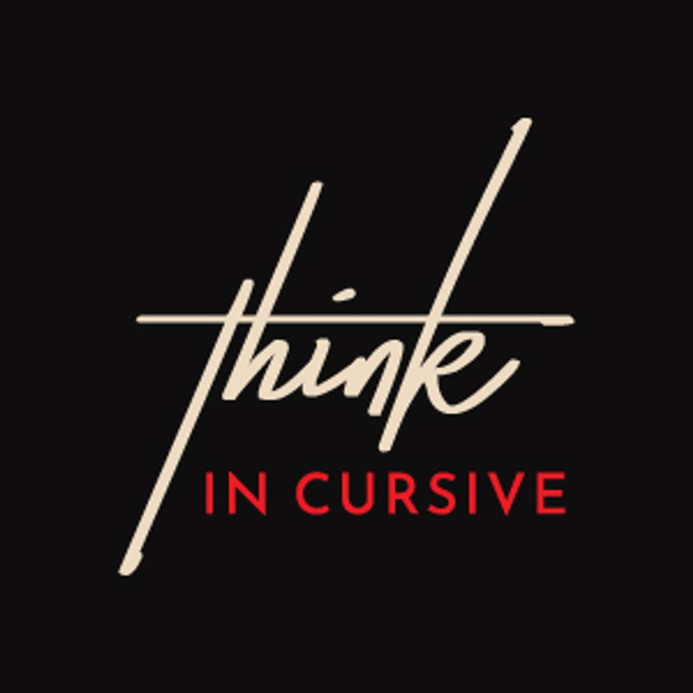 Think in Cursive