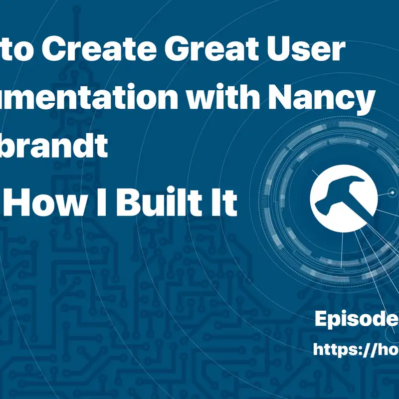 How to Create Great User Documentation with Nancy Hidebrandt