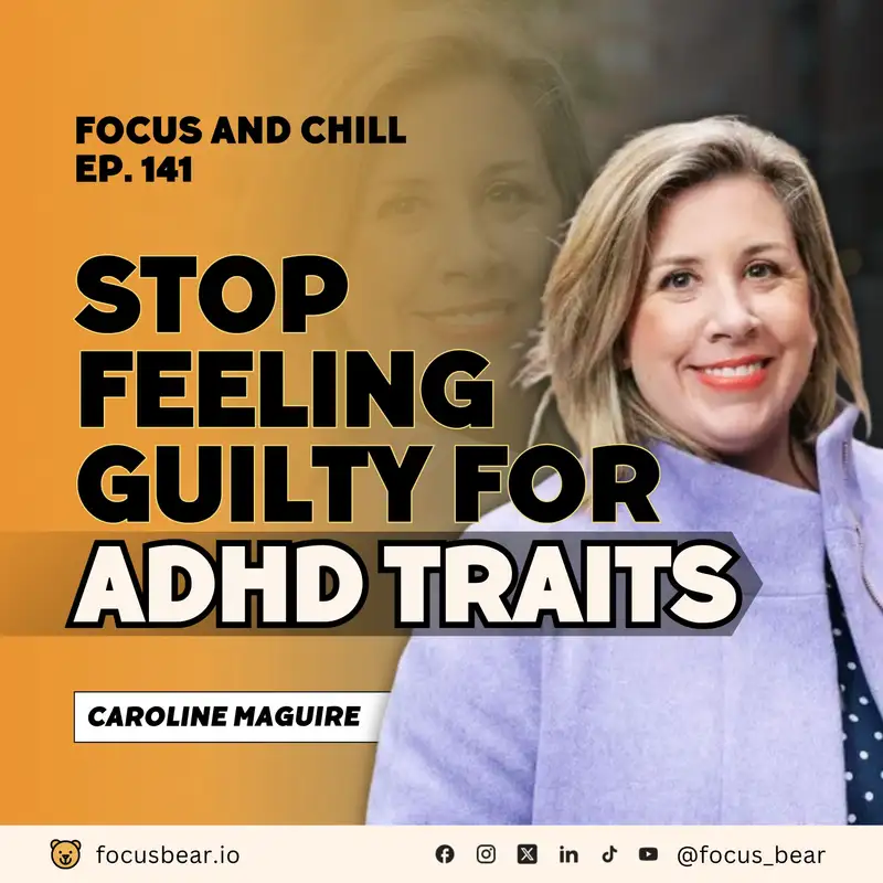  ADHD and Executive Dysfunction: Why We Carry So Much Shame - Ep. 141 w/ Caroline Maguire