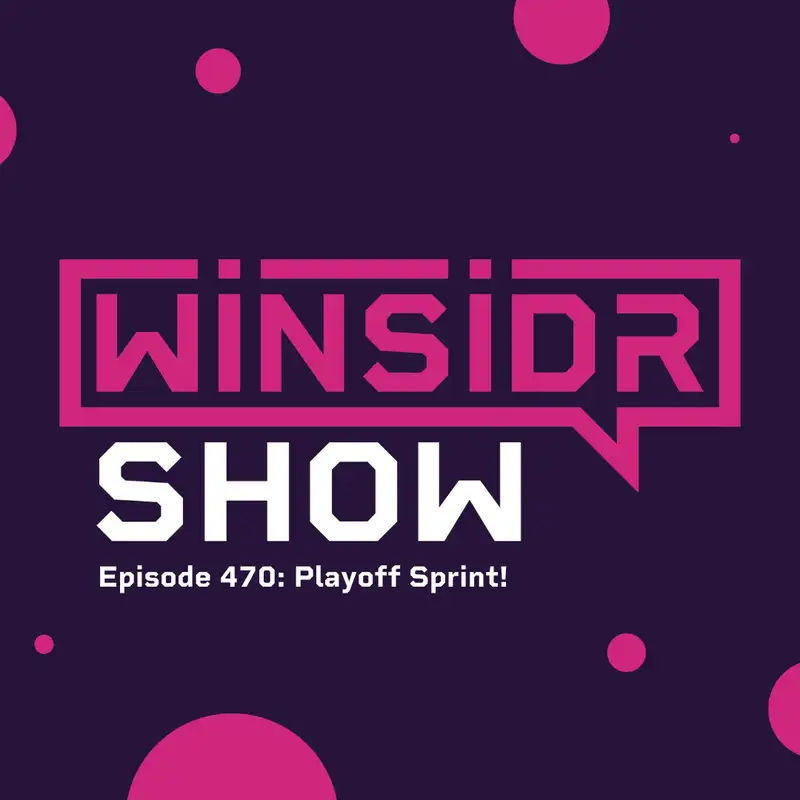 Winsidr Show - Playoff Sprint!