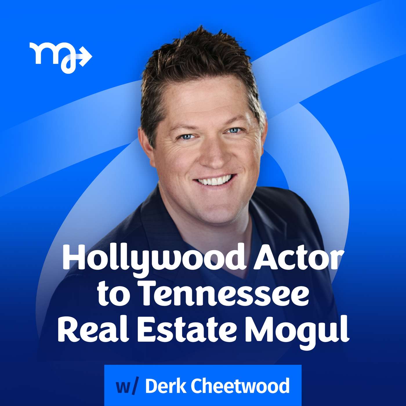 16. Hollywood Actor to Tennessee Real Estate Mogul episode artwork