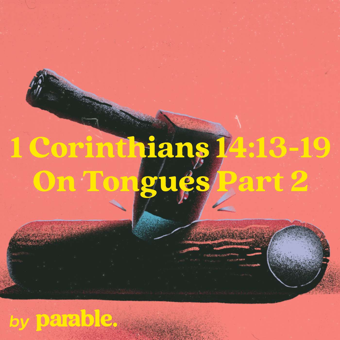 1 Corinthians Part 65: On Tongues Part 2 [1 Corinthians 14:13-19] episode artwork