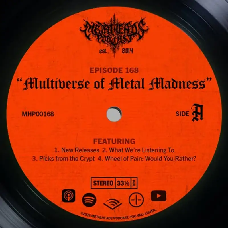 Metalheads Podcast Episode #168: Multiverse of Metal Madness