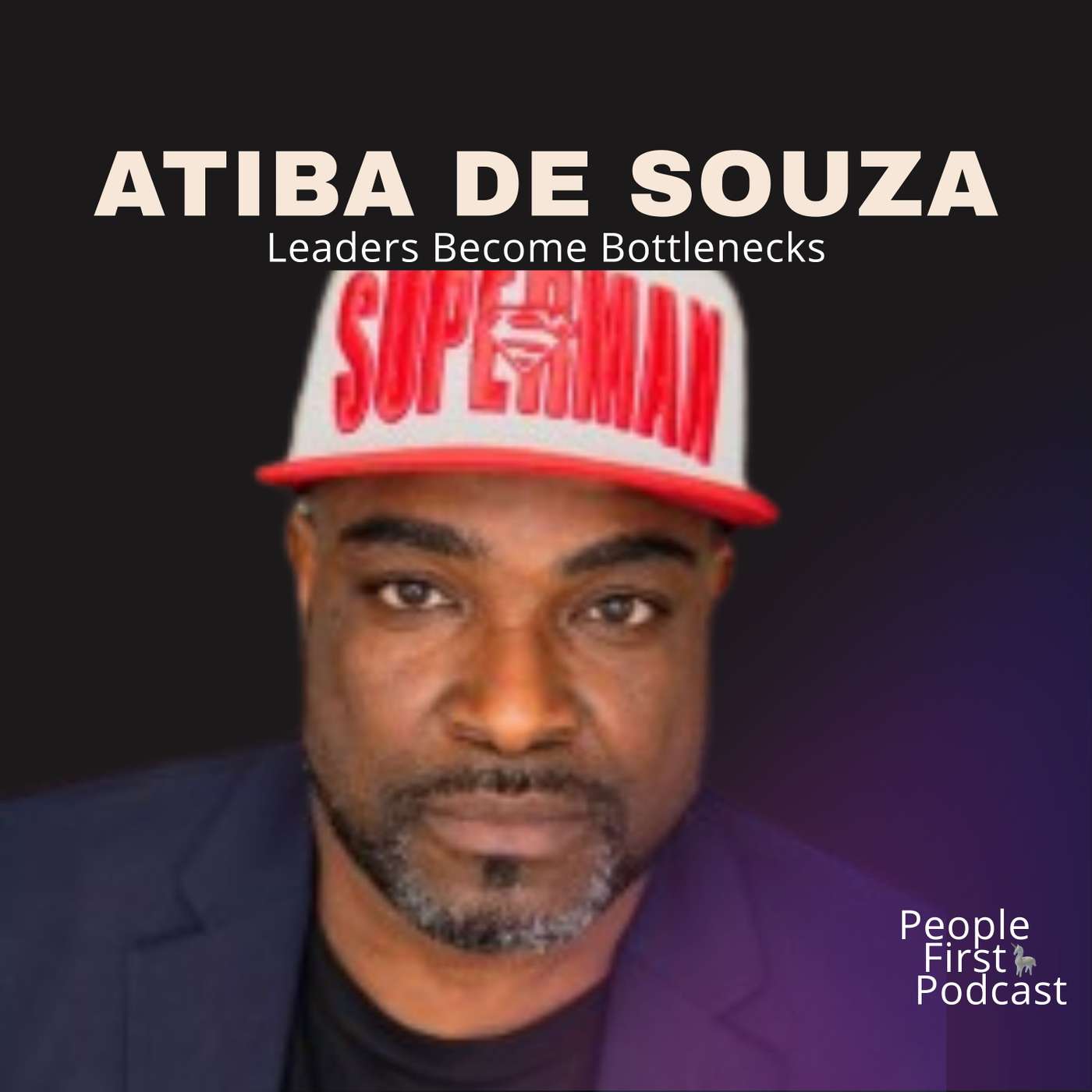 When Leaders Become The Bottleneck with Atiba de Souza episode artwork