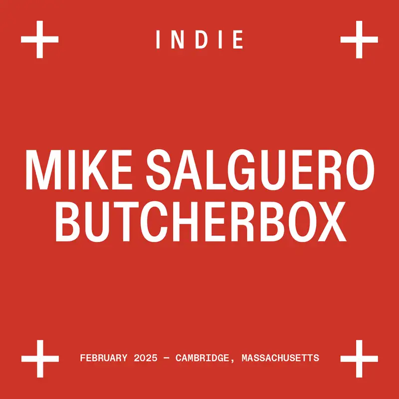 Discovering What Your Company Wants to Be with Mike Salguero, CEO of ButcherBox