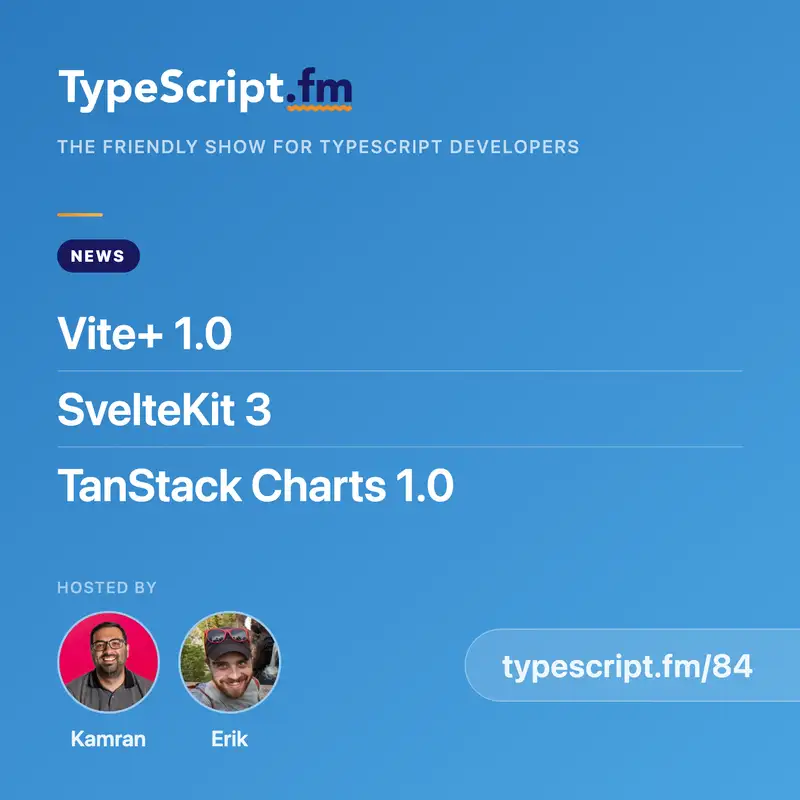 Vite+ 1.0, SvelteKit 3, and TanStack Charts 1.0 | News | Ep 84