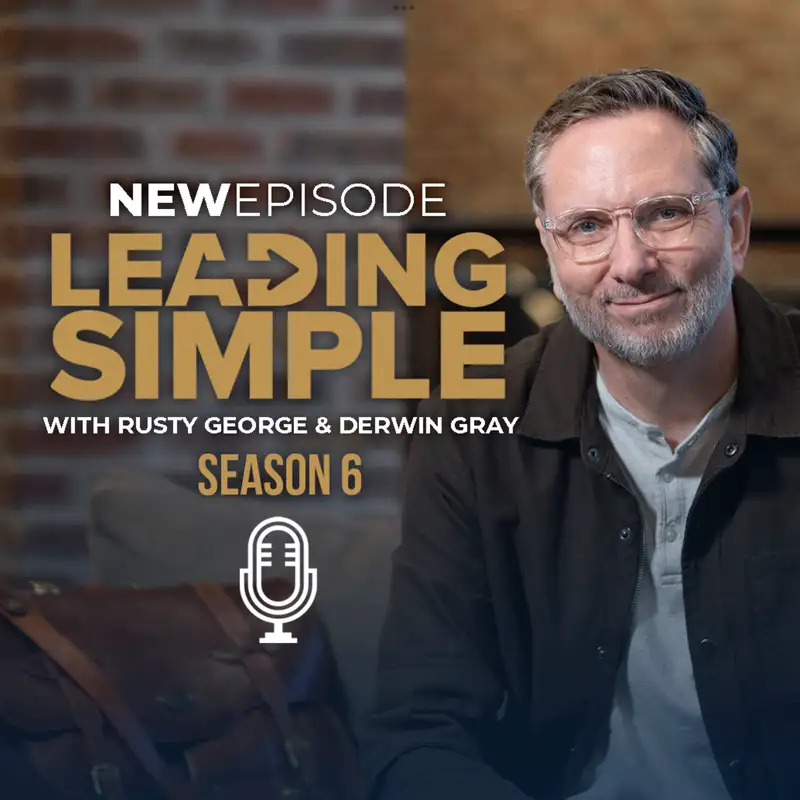 Tackling Diversity & Faith in a Conversation with Rusty George and Dr. Derwin Gray | LS S6:EP6