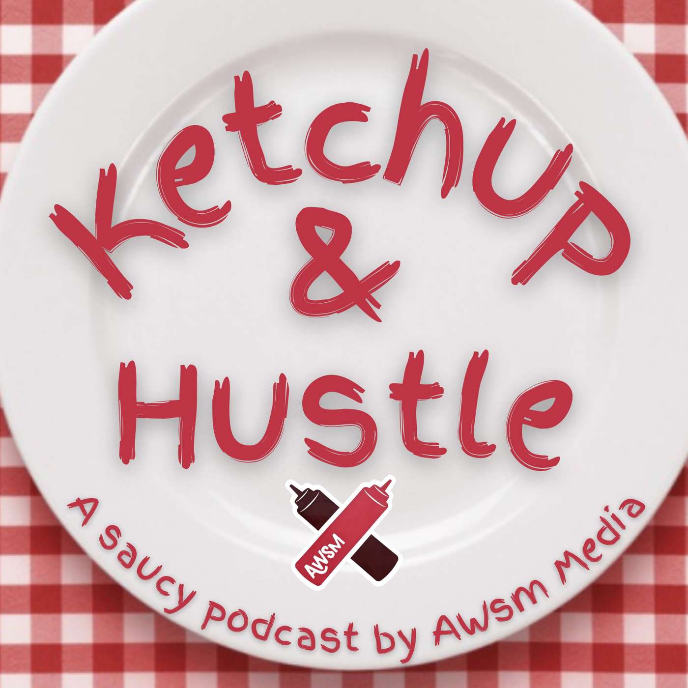 Ketchup & Hustle podcast artwork