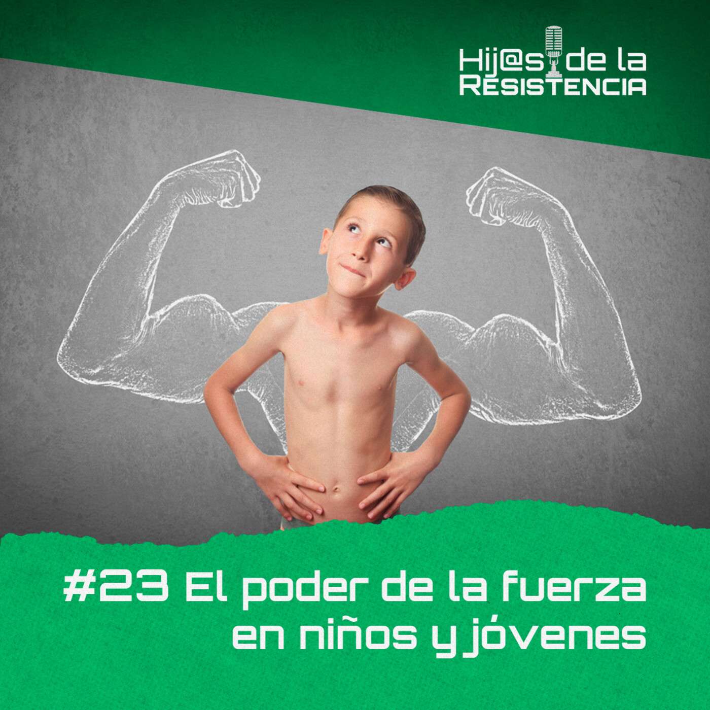 #E23 El poder de la fuerza en niños y jóvenes