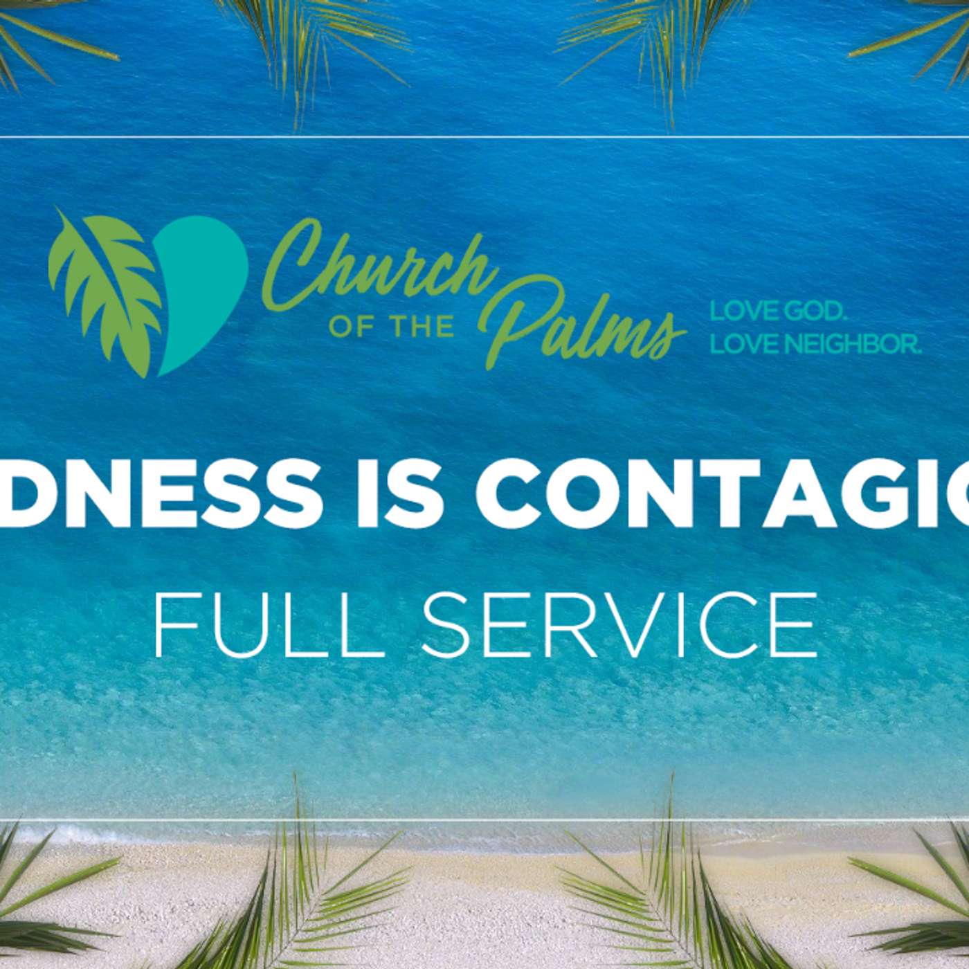 "Kindness is Contagious" - Traditional Service (Jan. 10th, 2021) episode artwork