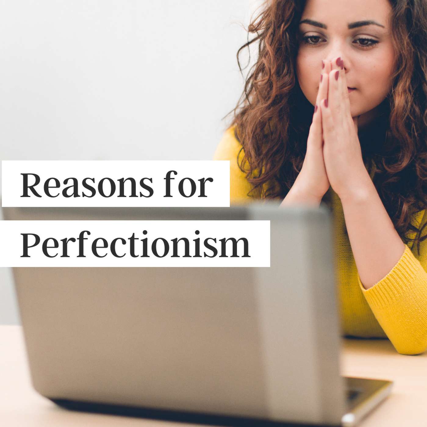 What Causes Perfectionism? episode artwork