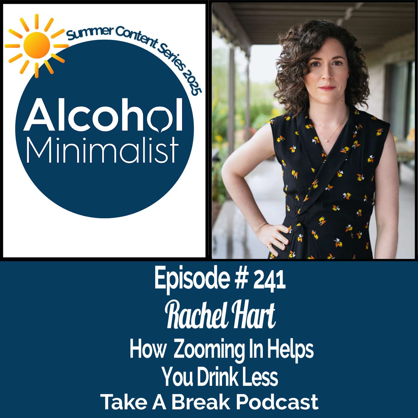 Summer Content Series: How Zooming In Helps You Drink Less with Rachel Hart episode artwork