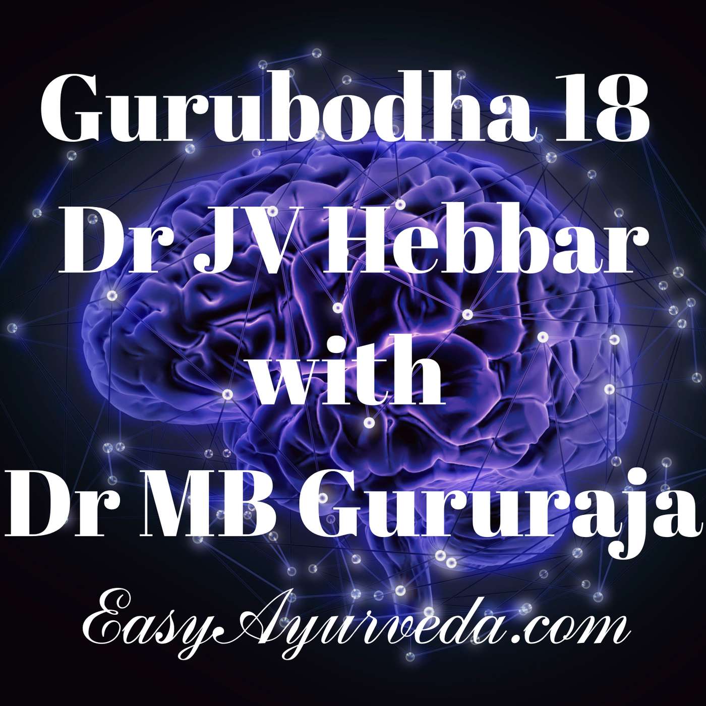 Gurubodha 18: Brain Tonics, Gotu kola | Cerebral Atrophy, Ischemia | Referring Patients episode artwork