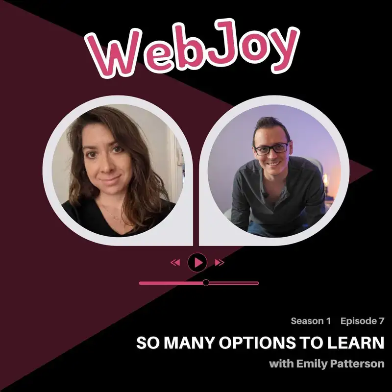 S1 E7: So Many Options to Learn (Emily / @epatt6)