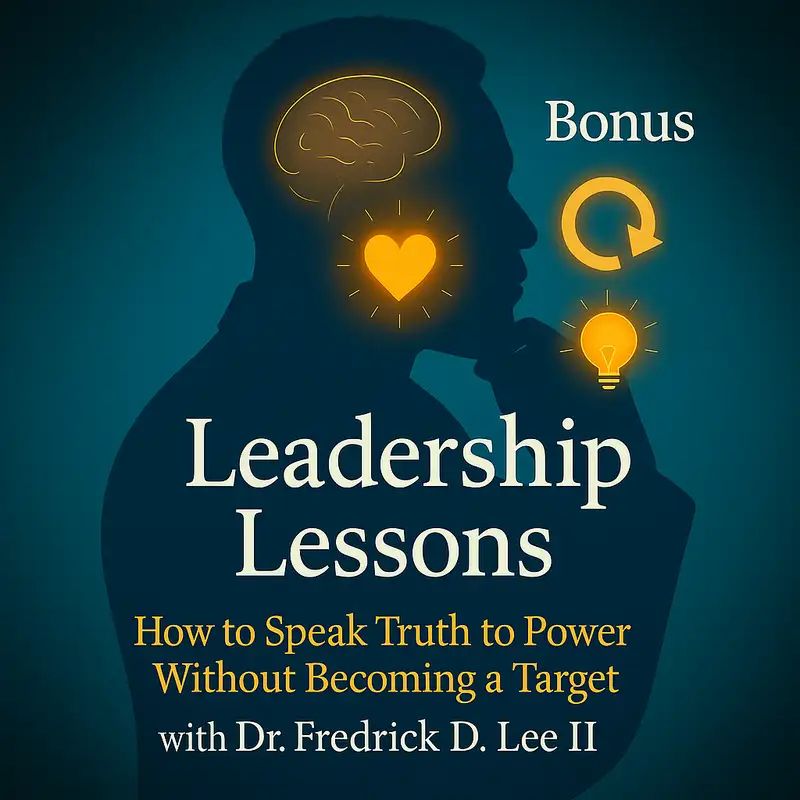 Bonus Episode #1 How to Speak Truth to Power Without Becoming a Target