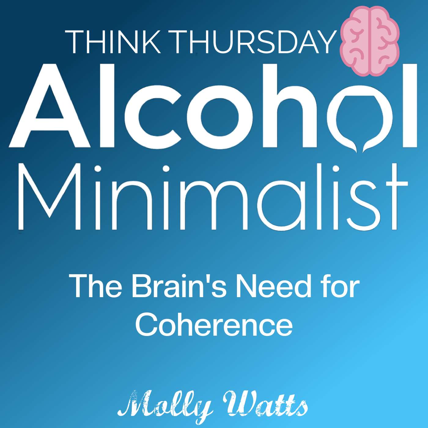 Think Thursday: The Brain's Need for Coherence