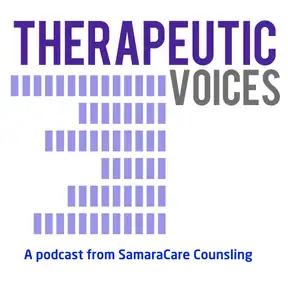 Therpeutic Voices: The SamaraCare Podcast