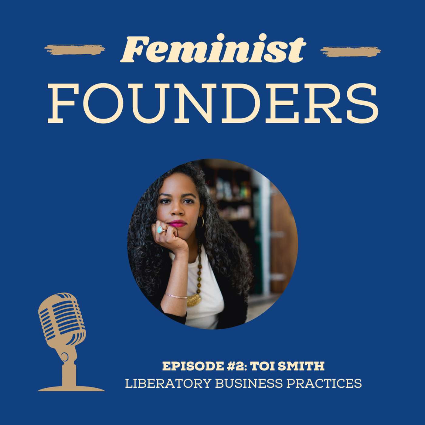 Liberatory Business Practices with Toi Smith