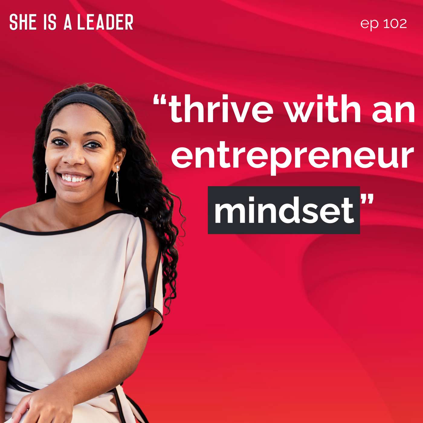 She Is A Leader - The Podcast for Women Creating Impact, Profit, and Peace in Their Business