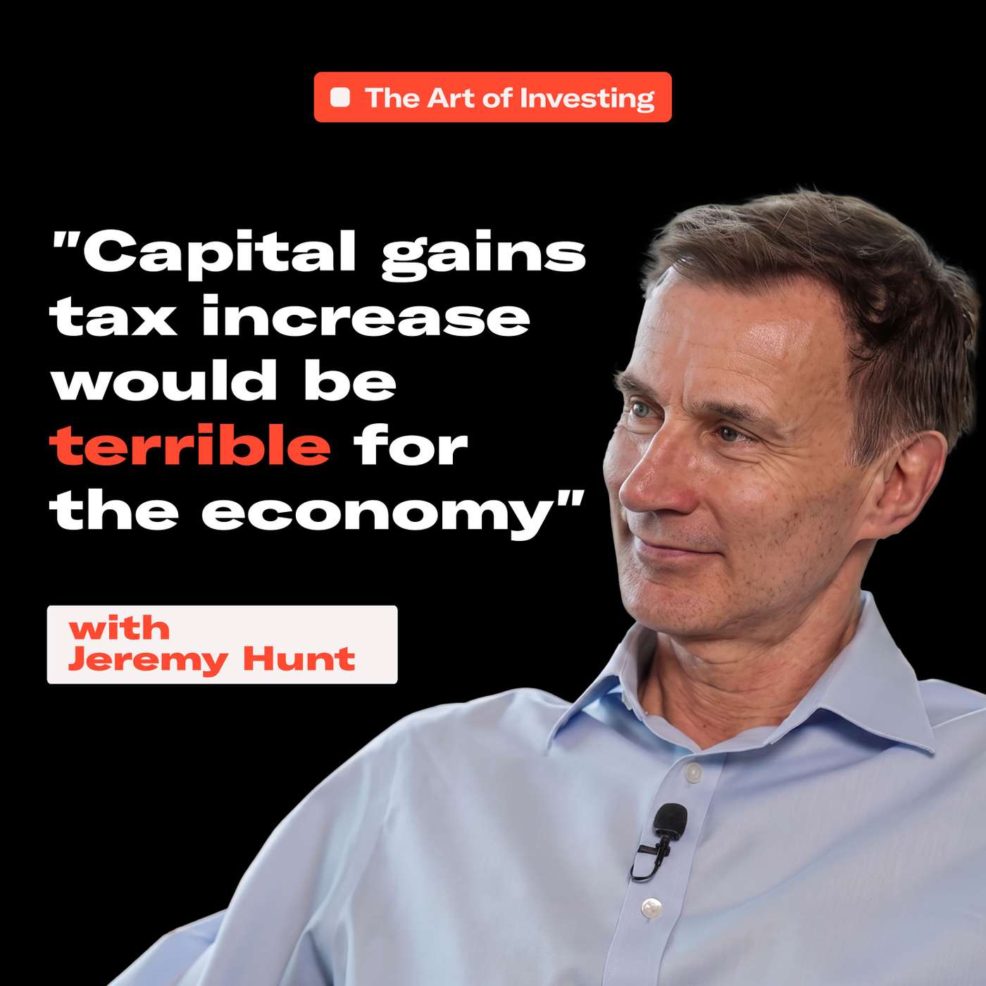 Jeremy Hunt on UK Investing, CGT, and the £100k Cliff Edge episode artwork