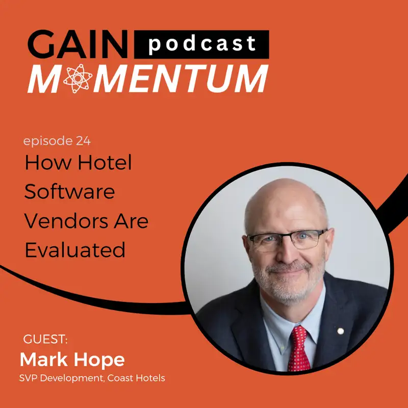 How Hotel Software Vendors Are Evaluated | with Mark Hope