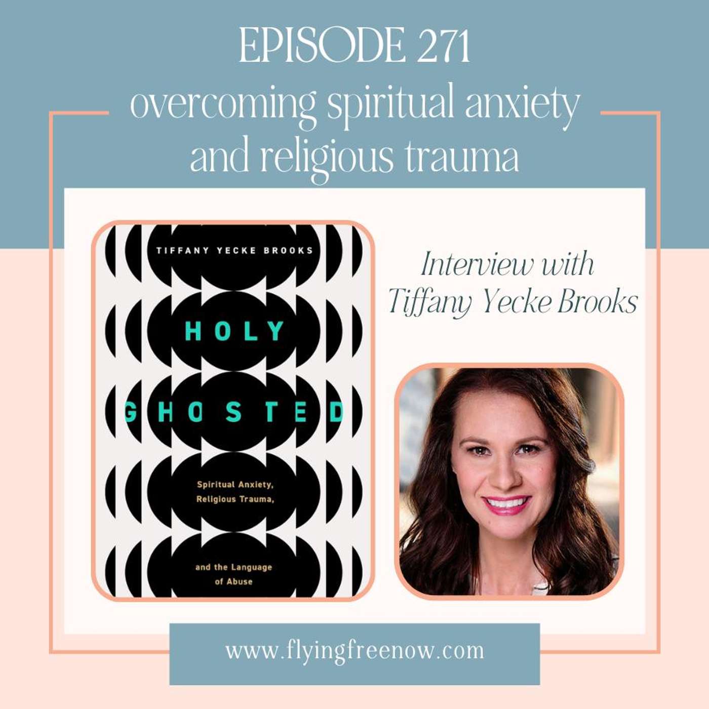 Holy Ghosted: Spiritual Anxiety and Religious Trauma [271]