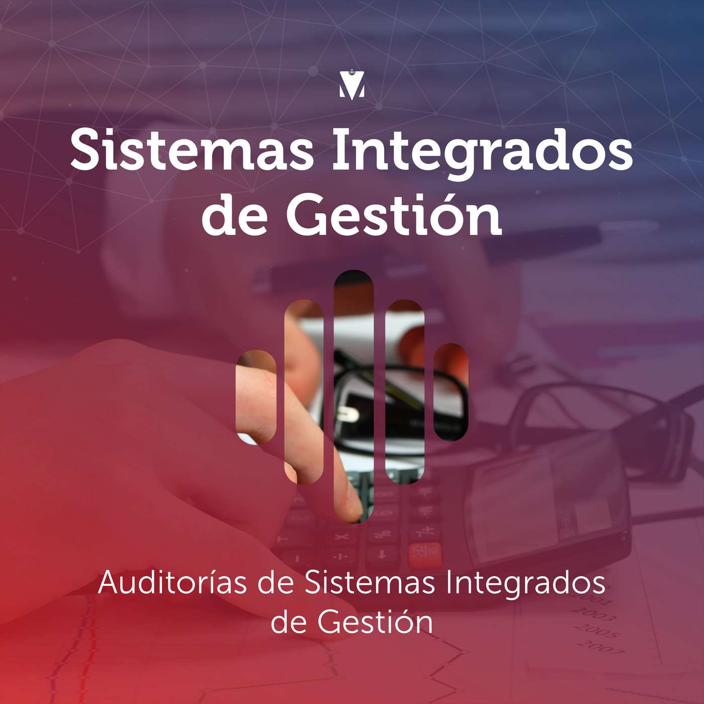 5 - SISTEMAS INTEGRADOS DE GESTIÓN: Auditorías de Sistemas Integrados de Gestión