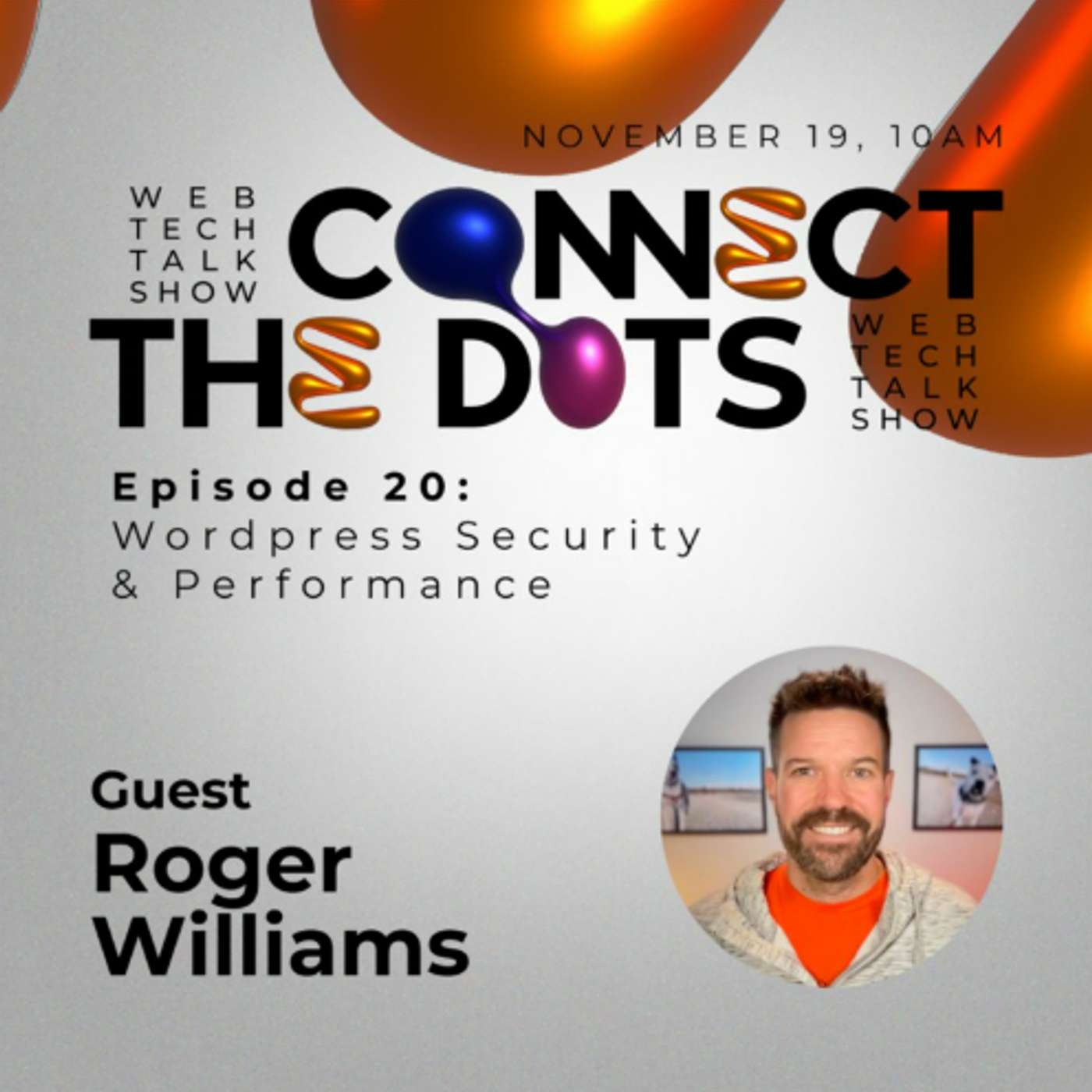 Connect the Dots #20 - Enterprise Wordpress -  Kinsta Feat. Roger Williams