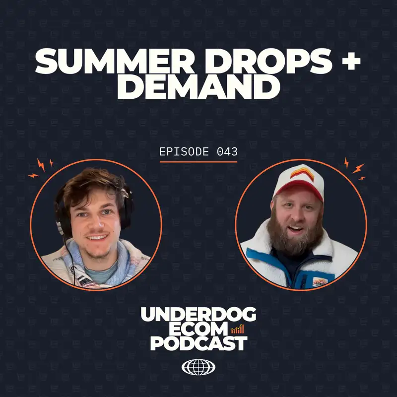 Summer Drops & Demand