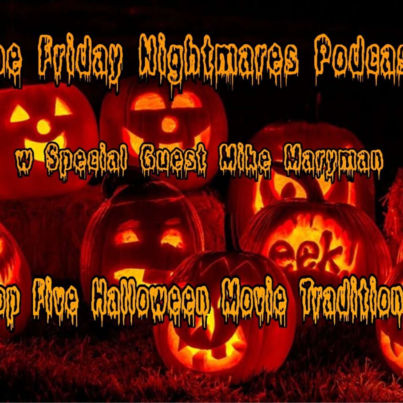 KTC Presents The Friday Nightmares Podcast: Top 5 Halloween Tradition Movies episode artwork