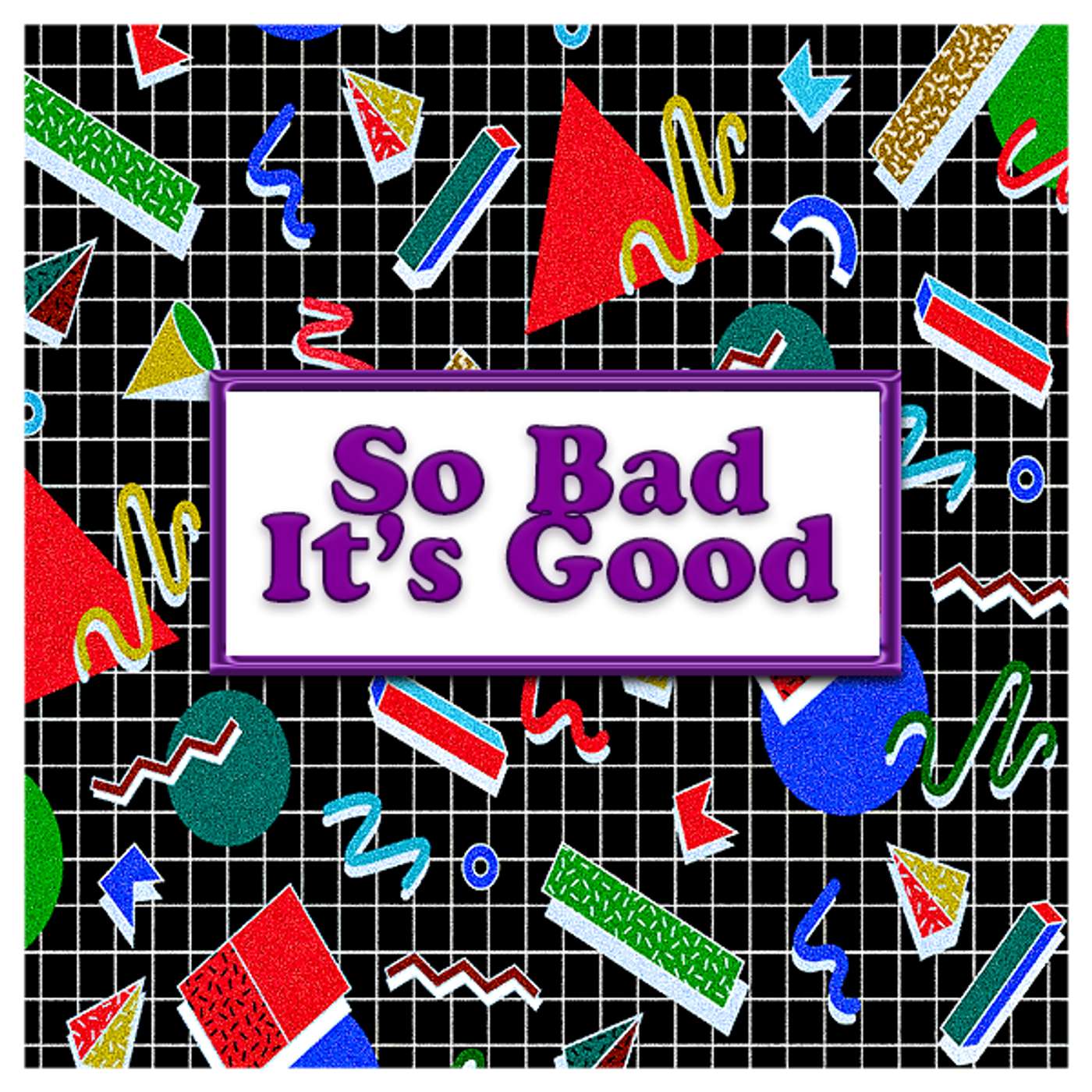 So Bad It's Good