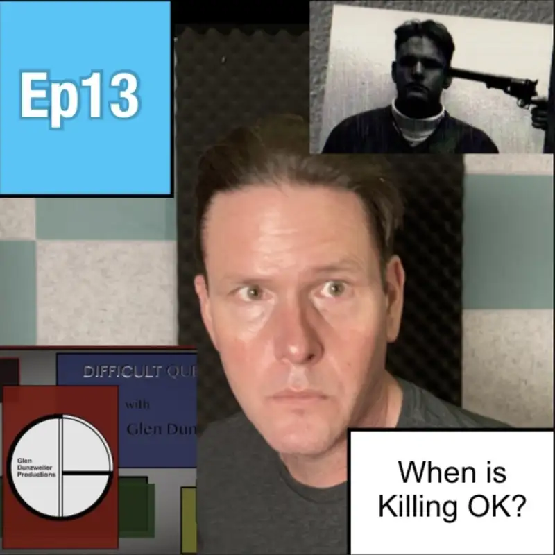 Difficult Questions: When Is It Okay to Kill?