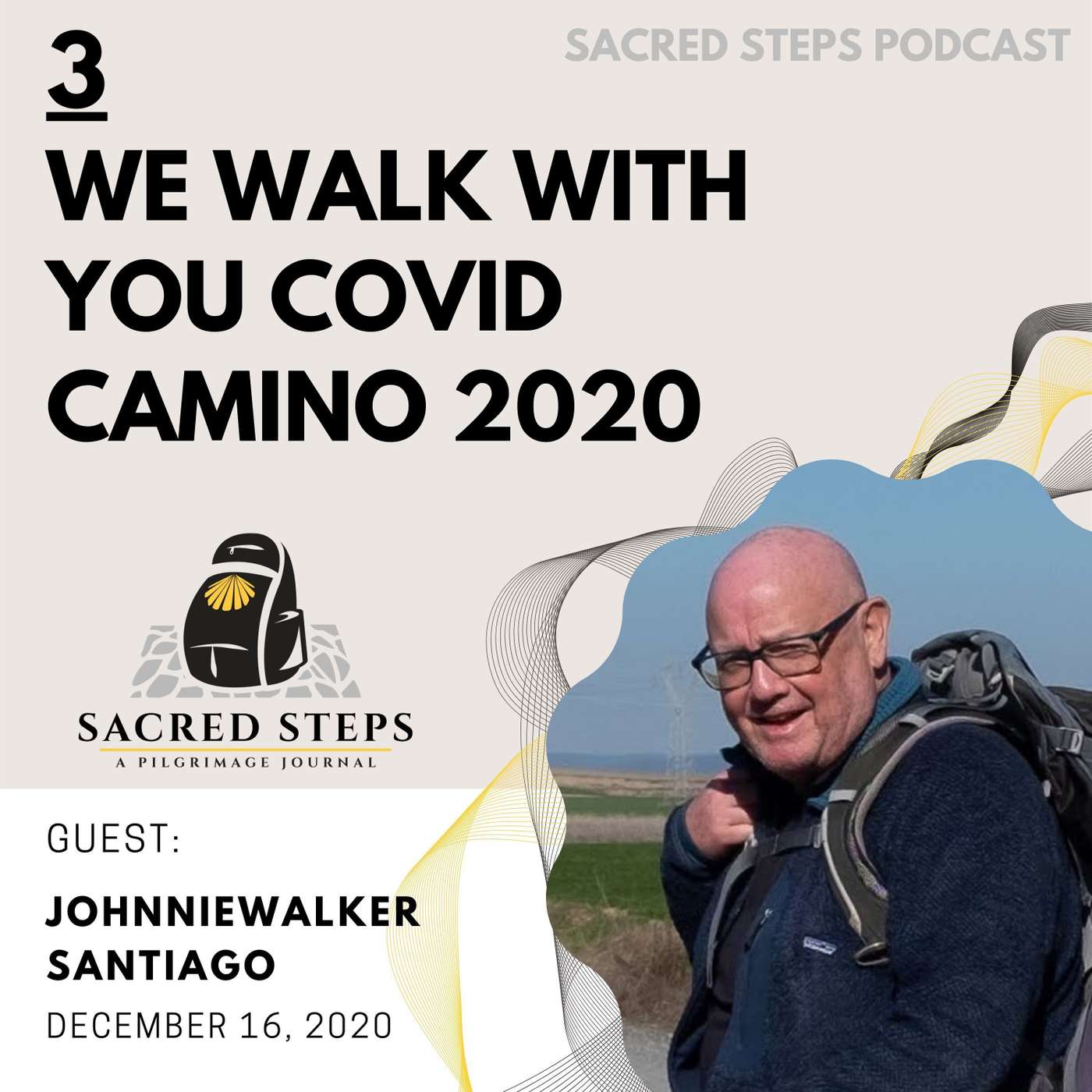 3: Interview with Camino Pilgrim Johnniewalker / We Walk For You Camino 2020 episode artwork