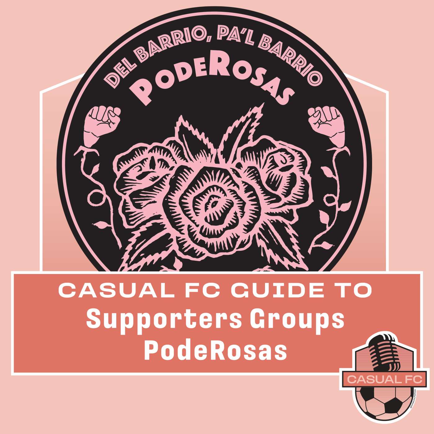 CFC guide to: Supporters Groups - PodeRosas