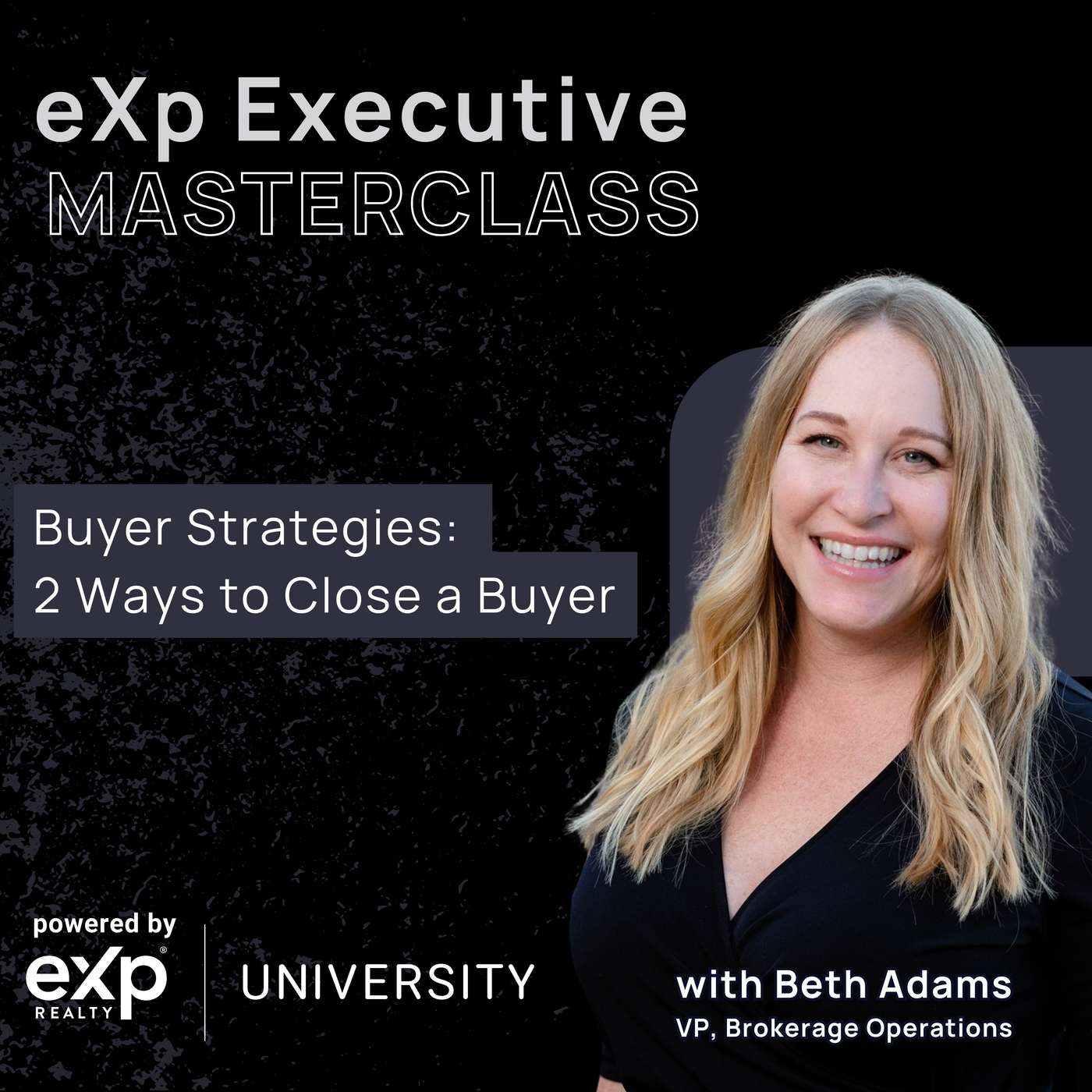 eXp Executive Masterclass: Buyer Strategies: 2 Ways to Close a Buyer