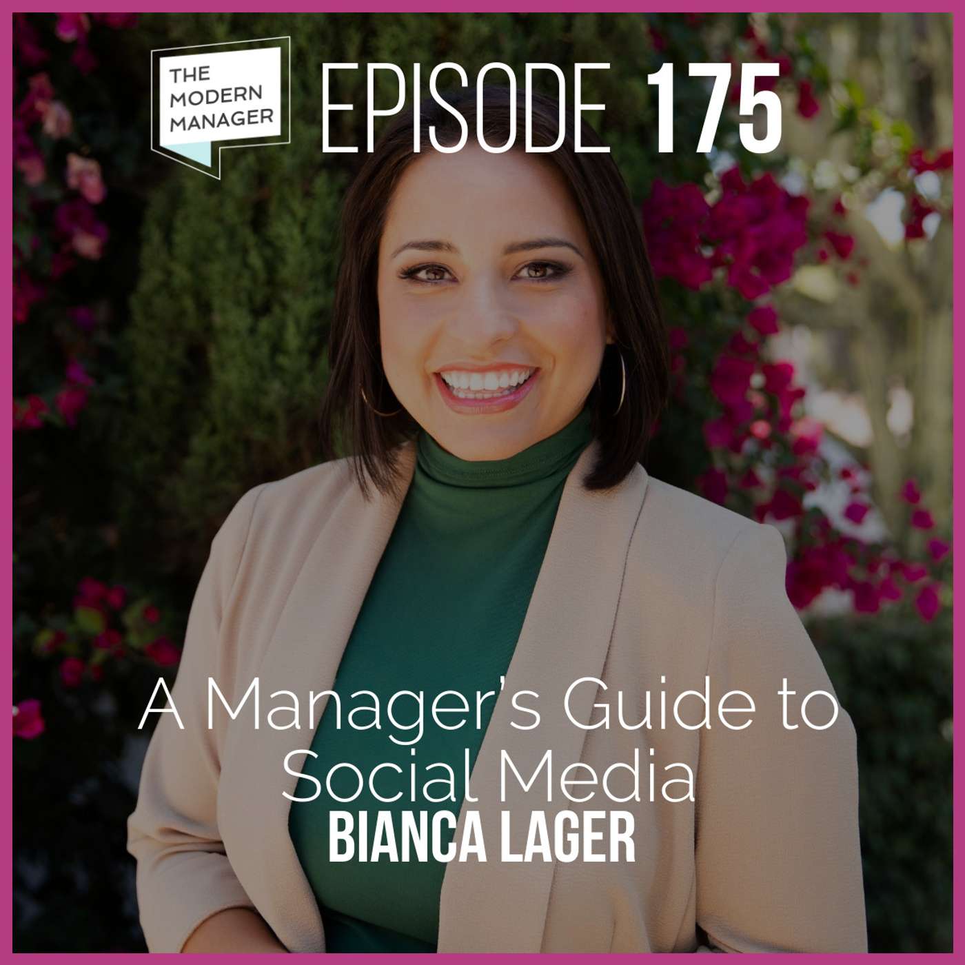 175: A Manager’s Guide to Social Media with Bianca Lager