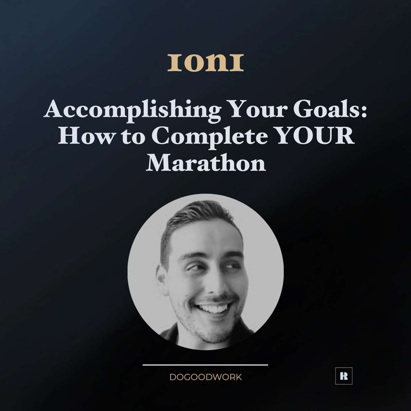 [1on1] Accomplishing Your Goals: How to Complete YOUR Marathon