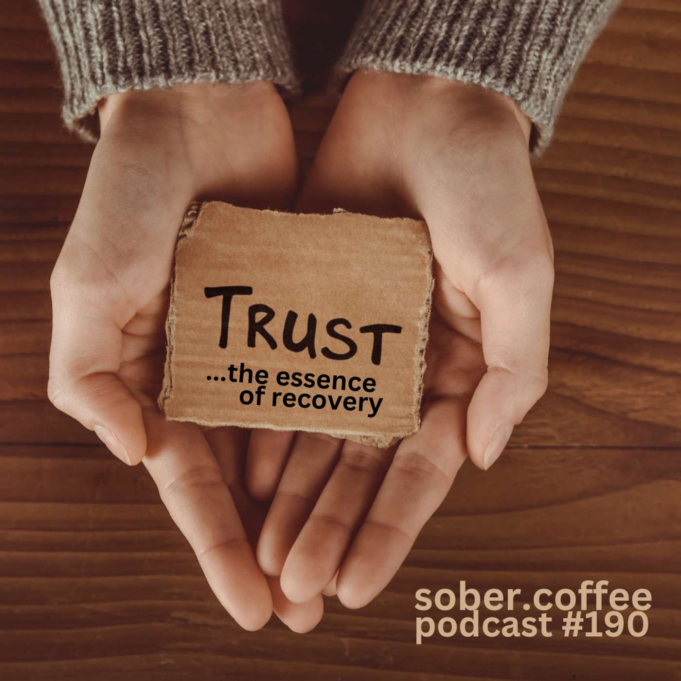 Trust - the essence of recovery; coffee with Carole B episode artwork