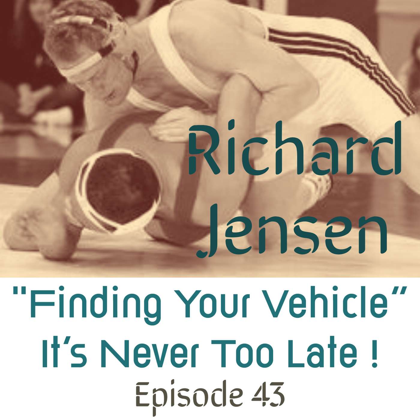 Richard Jensen - "Finding Your Vehicle" - It's Never Too Late ! episode artwork