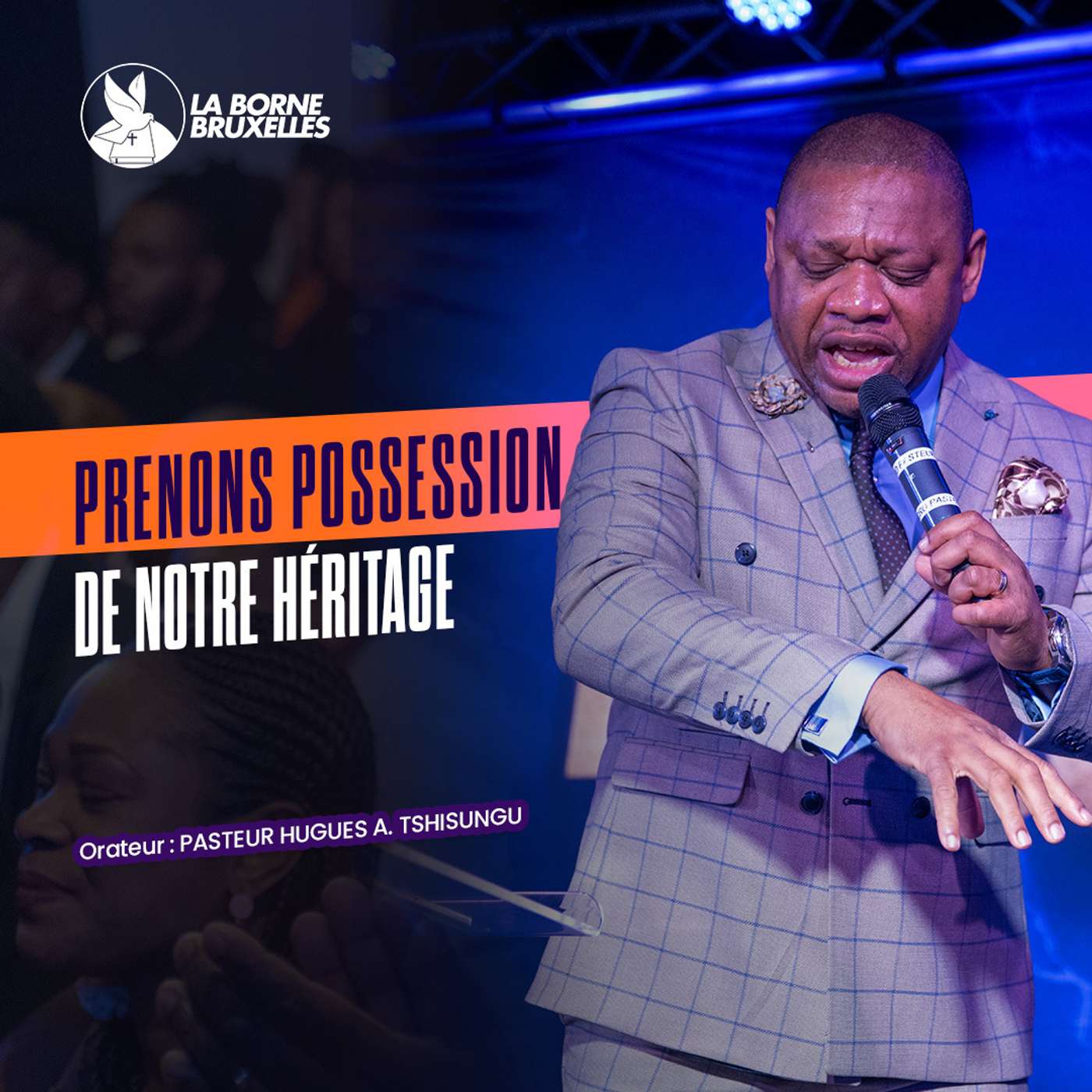 Prenons possession de notre héritage (Pt2) - Pasteur Hugues-Arnaud Tshisungu (CEBB) episode artwork
