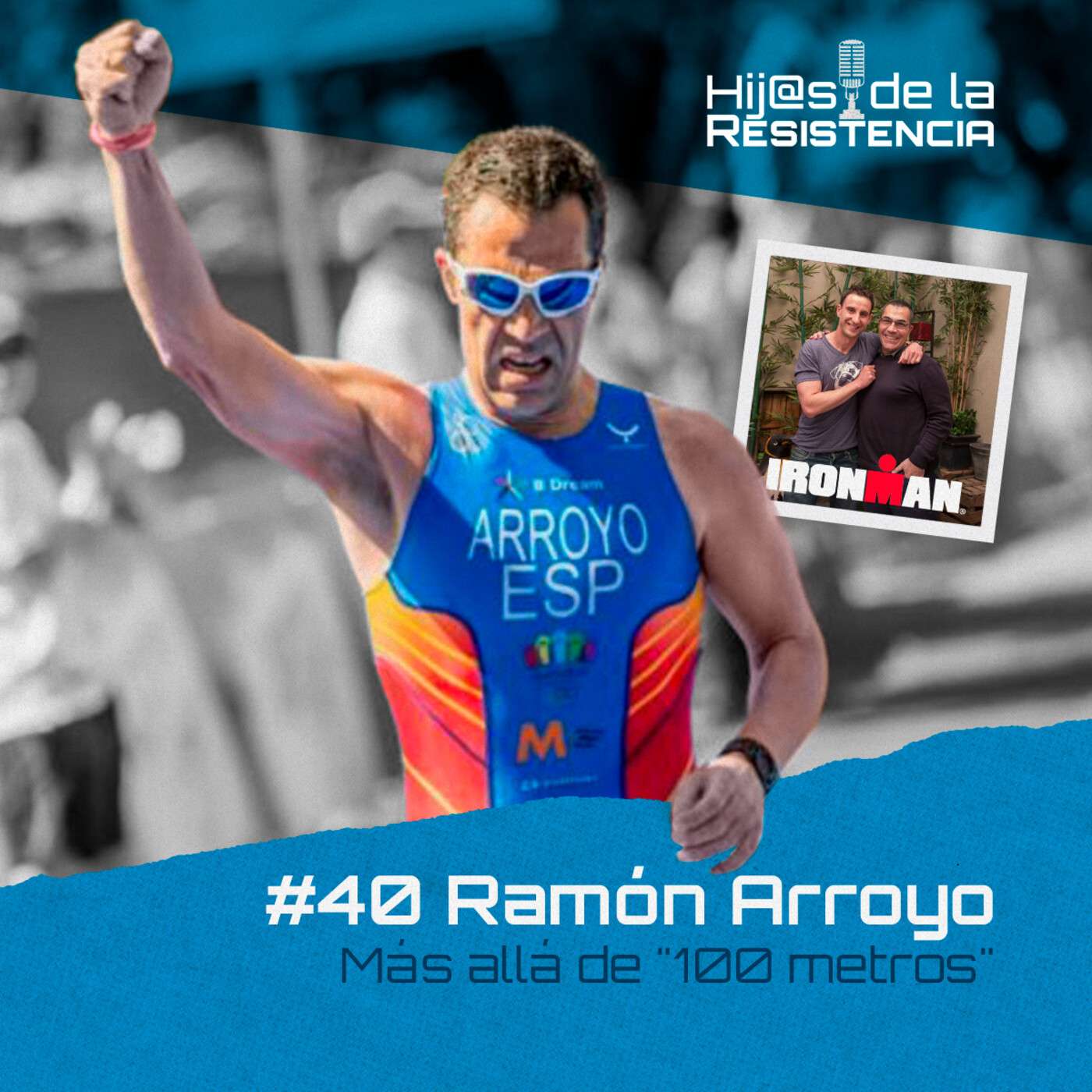 #40 Ramón Arroyo, "Más allá de 100 metros"