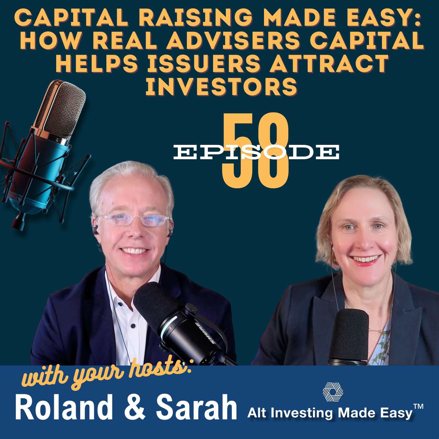 E58: Capital Raising Made Easy - How Real Advisers Capital Helps Issuers Attract Investors E58: Capital Raising Made Easy - How Real Advisers Capital Helps Issuers Attract Investors