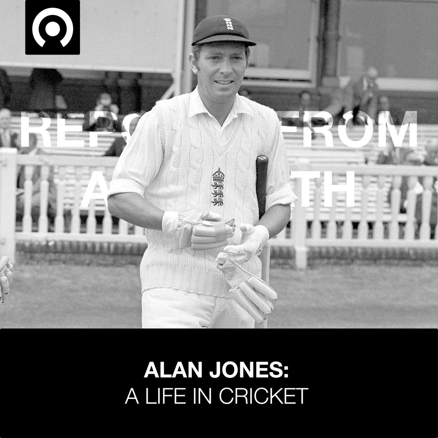 Alan Jones: A Life in Cricket Alan Jones: A Life in Cricket