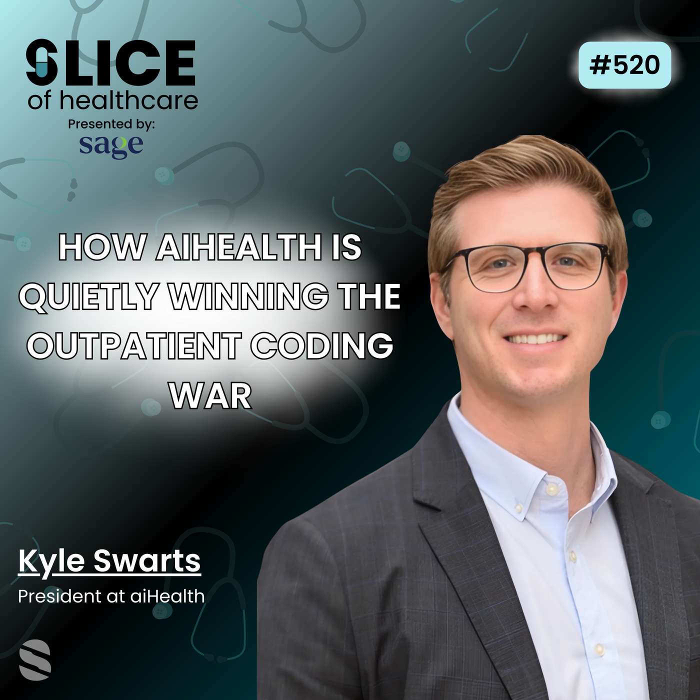#520 - Kyle Swarts, President at aiHealth