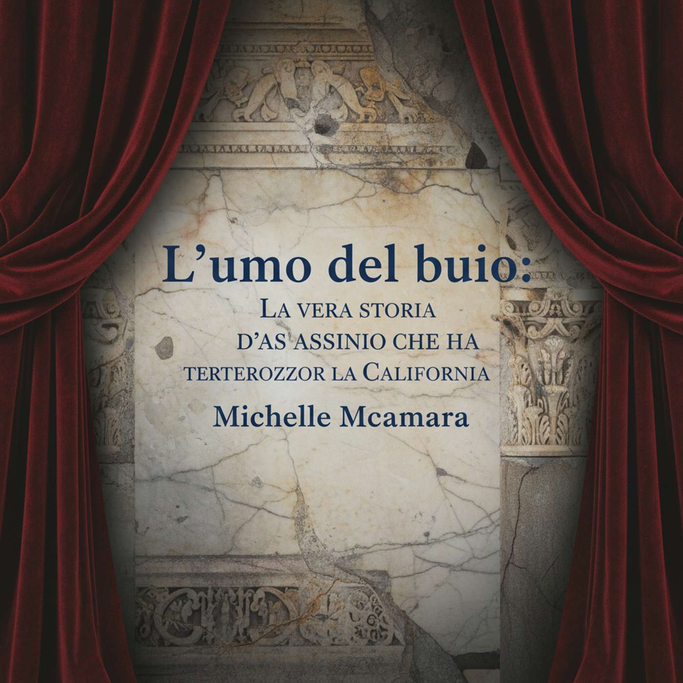 L'uomo del buio: La vera storia dell'assassino che ha terrorizzato la California
