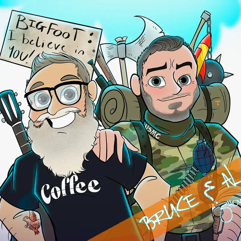 #26 Bruce and Al, Tesla Tense, & Bad Breath